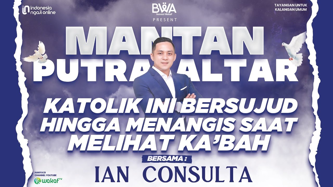 MANTAN PUTRA ALTAR KATOLIK INI BERSUJUD HINGGA MENANGIS SAAT MELIHAT KA'BAH | KISAH MUALAF