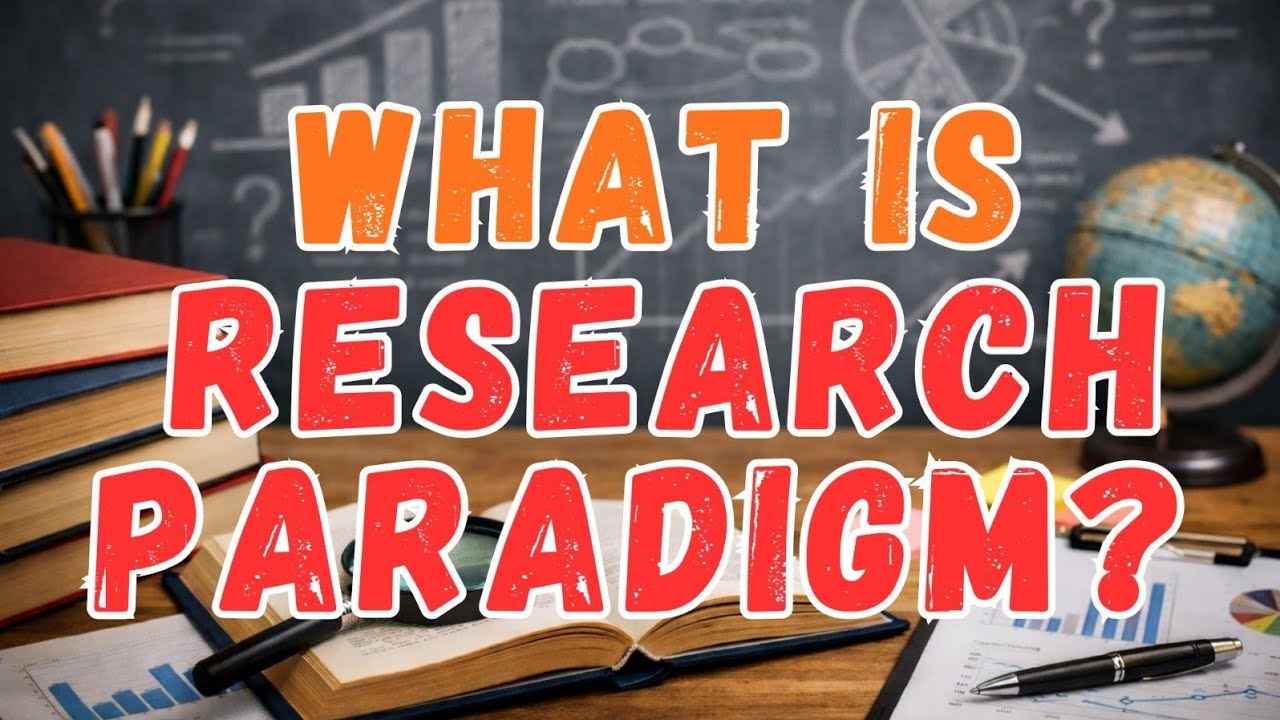 What is Research Paradigm? | Fully Explained | Hindi
