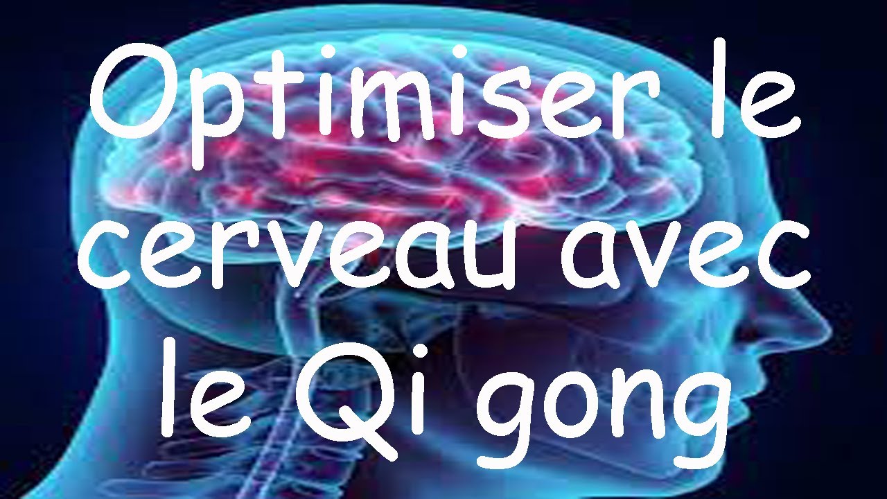 Qi gong pour optimiser le cerveau