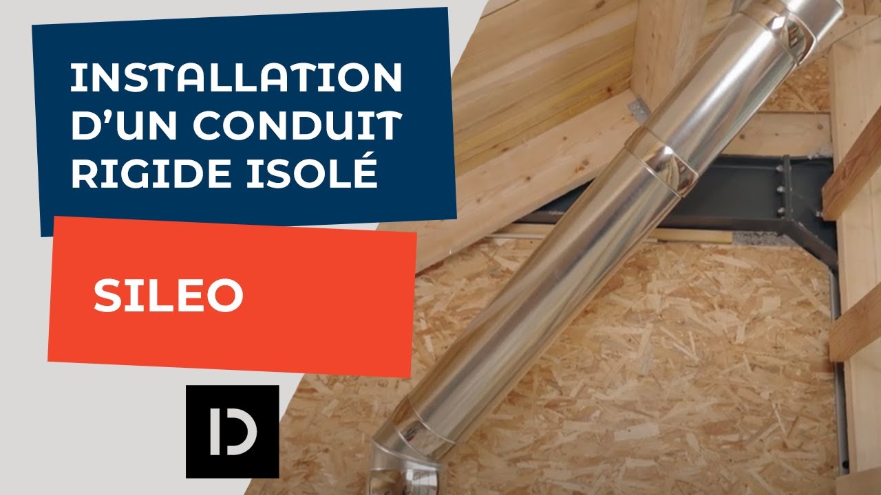 Installation du conduit SILEO – conduit rigide double paroi isolé