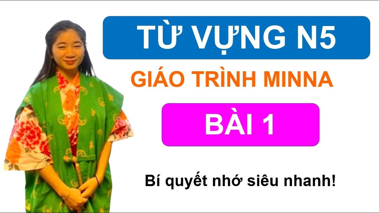Từ vựng N5 b&agrave;i 1 | Học Tiếng Nhật Mina No Nihongo | Tiếng nhật cơ bản cho người mới bắt đầu