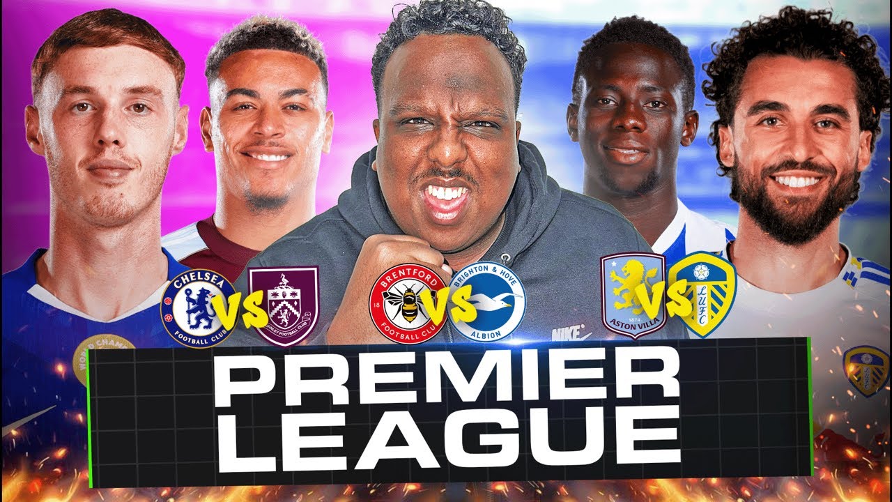 Premier League LIVE: Chelsea vs Burnley | Brentford vs Brighton & Aston Villa vs Leeds Watch Along