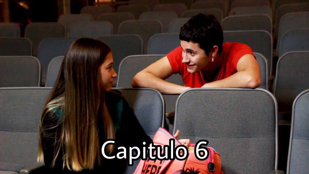 AMOR PROPIO T2 | CAPITULO 6