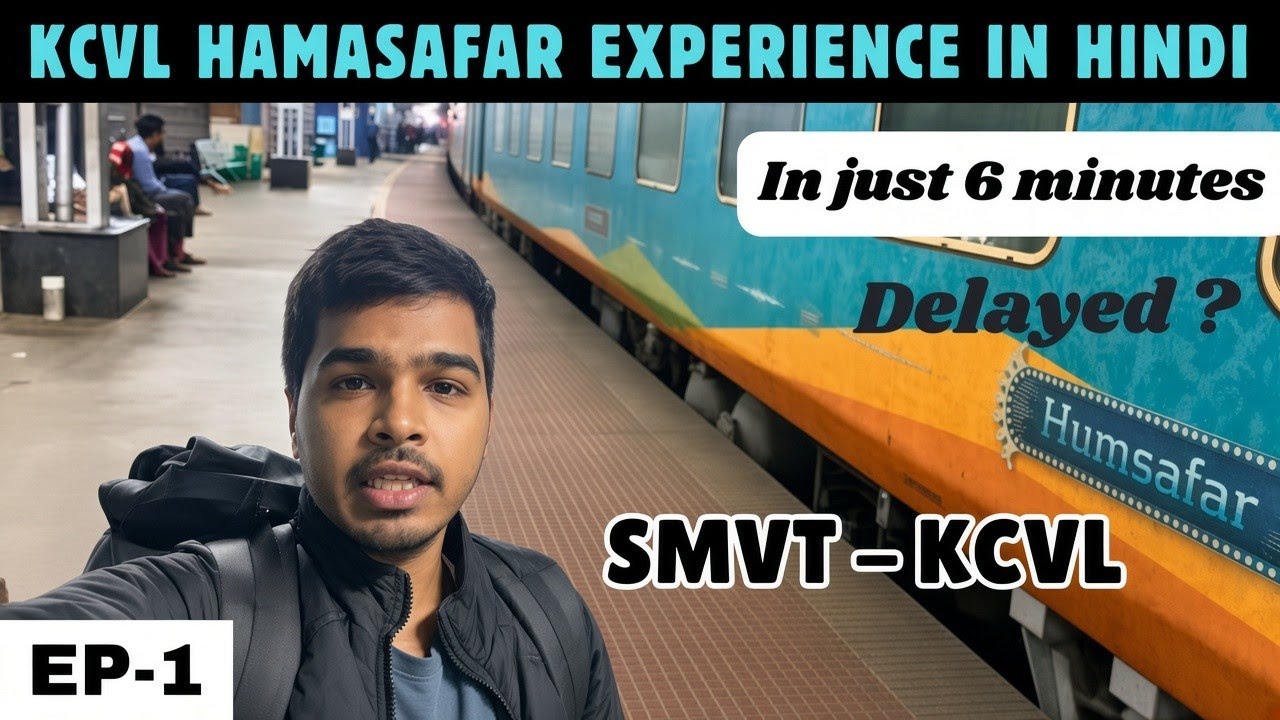 Humsafar Express 16320 | SMVT Bangalore to Ernakulam Town, Kerala in Hindi