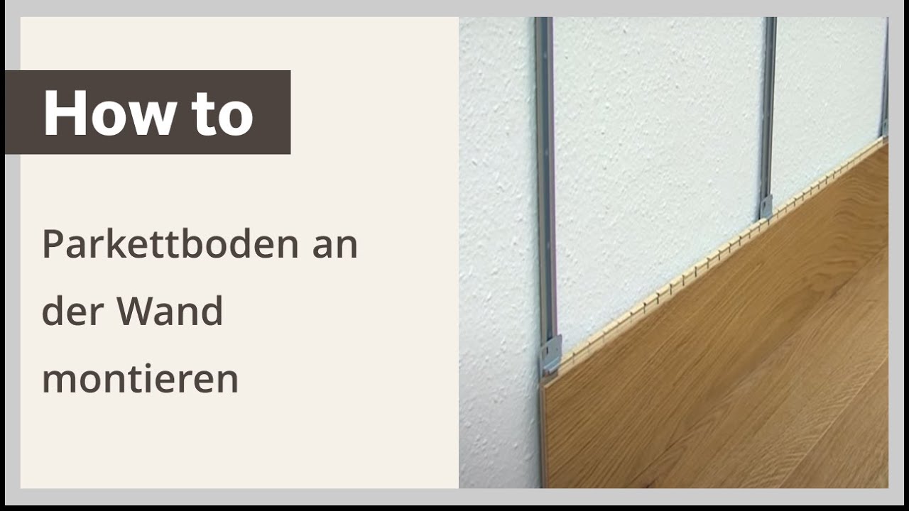 Parkettboden an der Wand montieren – Verlegeanleitung HARO Parkett Wandmontage (deutsch)