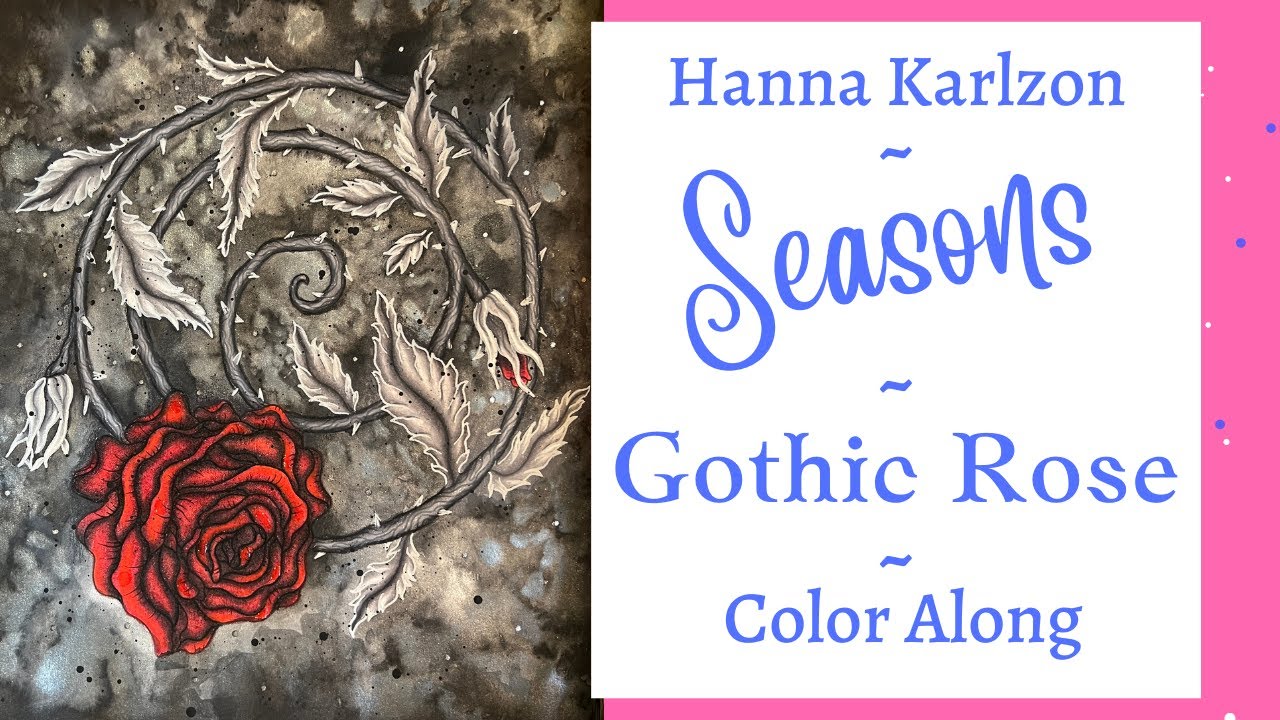 Seasons | Gothic Rose | Watercolors & Prismacolors | Adult Coloring