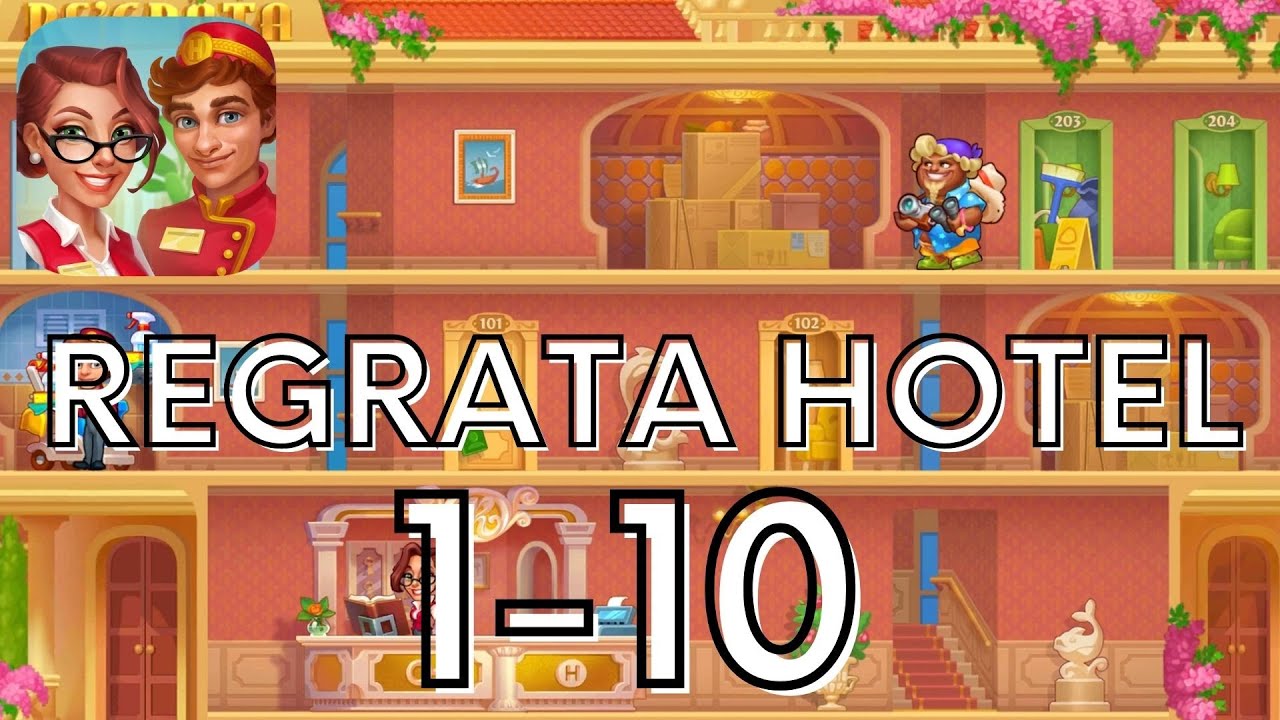 Grand Hotel Mania 🏨 Regrata Hotel 🍏 Levels 1-10 🛌 No Commentary Gameplay  (iOS, Android)