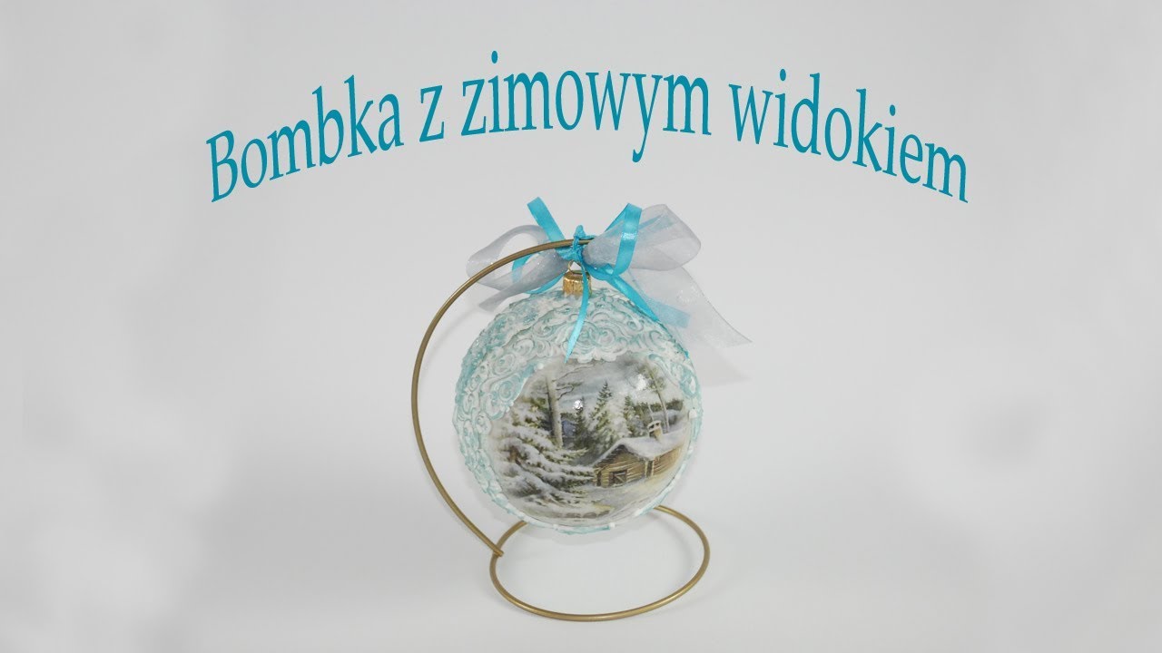 Decoupage krok po kroku - bombka z widoczkiem - poradnik