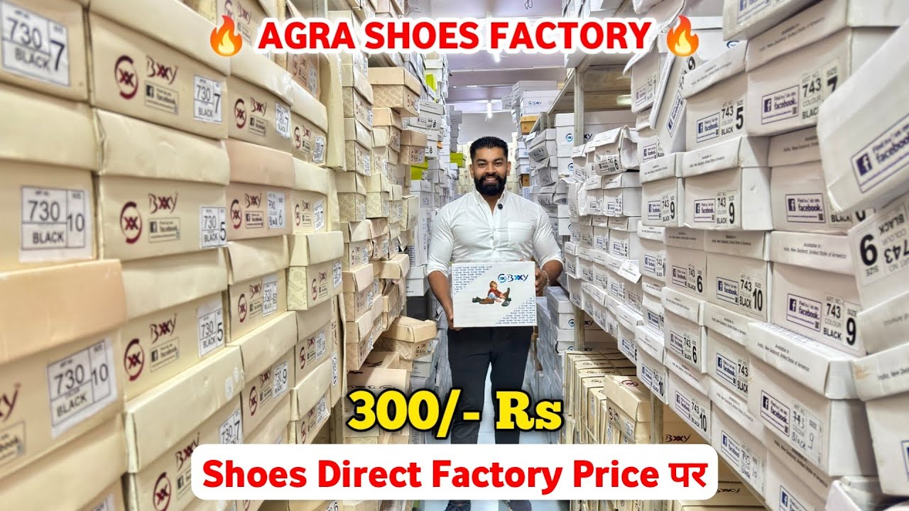 Agra Shoes Factory 300/- Rs | Shoes Wholesale Market | Shoes Wholesale Market In Agra | Bxxy Shoes