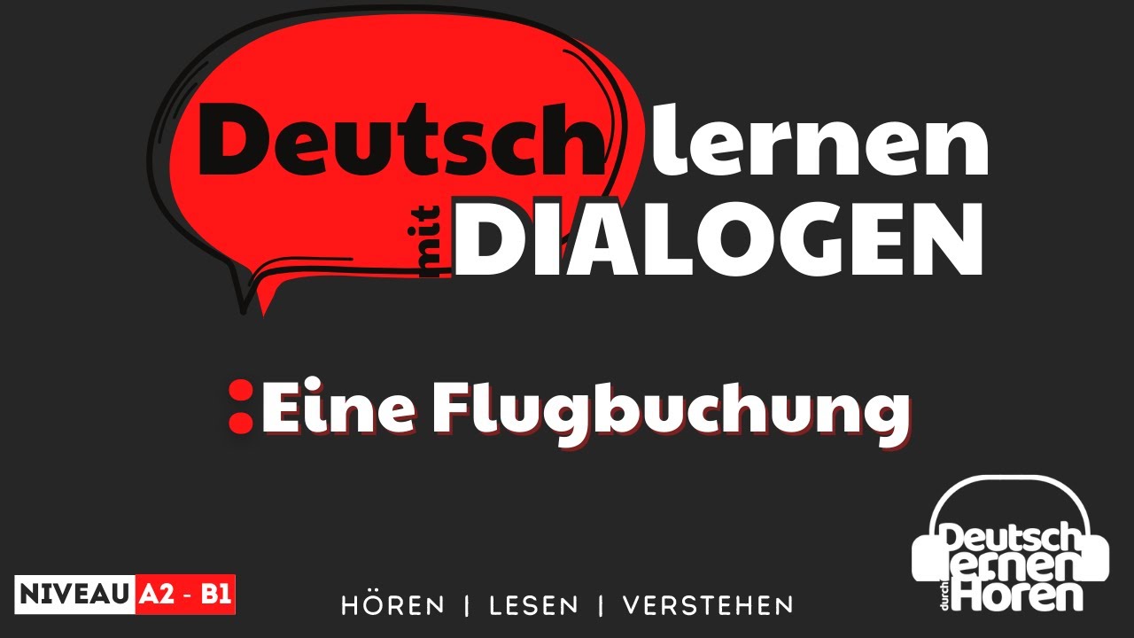 #170 Eine Flugbuchung am Telefon | Deutsch lernen mit Dialogen | Deutsch lernen durch Hören - DldH