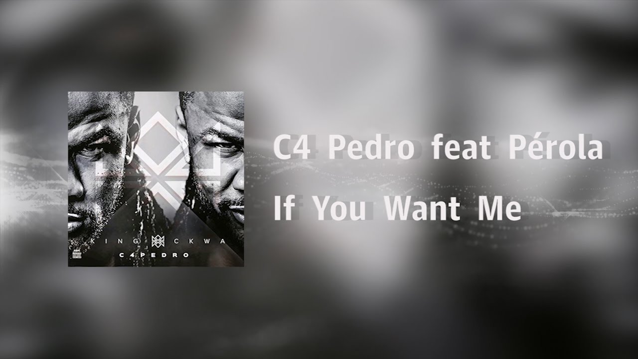C4 Pedro - If You Want Me feat P&eacute;rola [Video Lyrics]