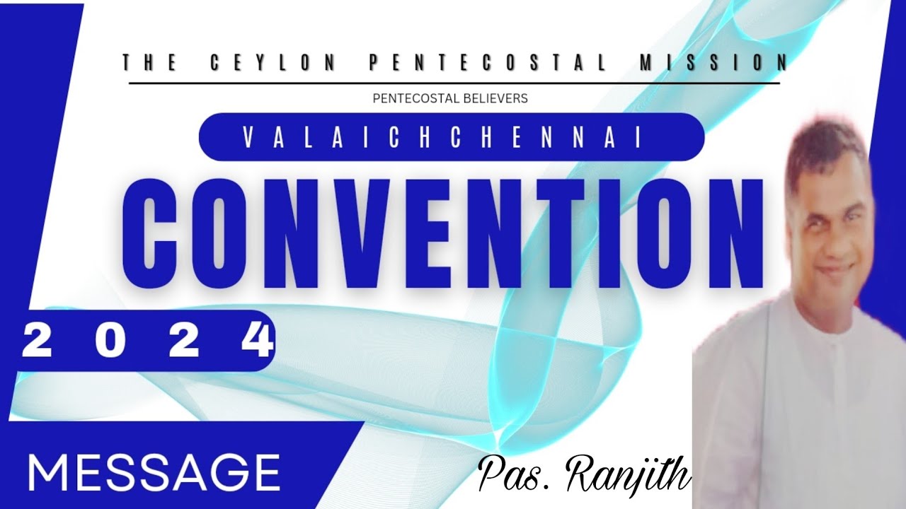 CPM Valaichchennai Convention 2024 | Message Pas Ranjith |Ceylon Pentecostal Mission | D2 Morning