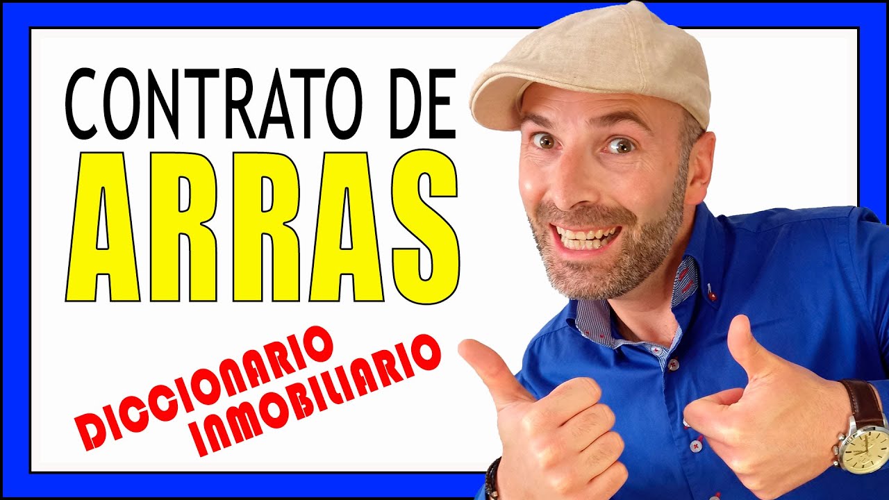 ⚠️CUIDADO!!! &iquest;Qu&eacute; es un CONTRATO de ARRAS? ▶ Que INCLUYE y TIPOS👍