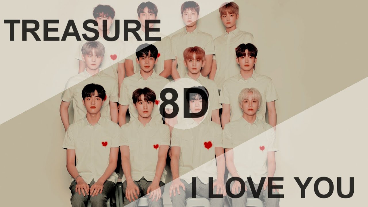 TREASURE - I LOVE YOU (사랑해)  [8D USE HEADPHONE] 🎧