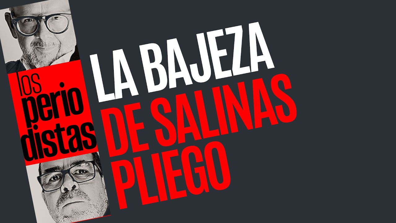 #Análisis ¬ La bajeza de Salinas Pliego contra la Presidenta