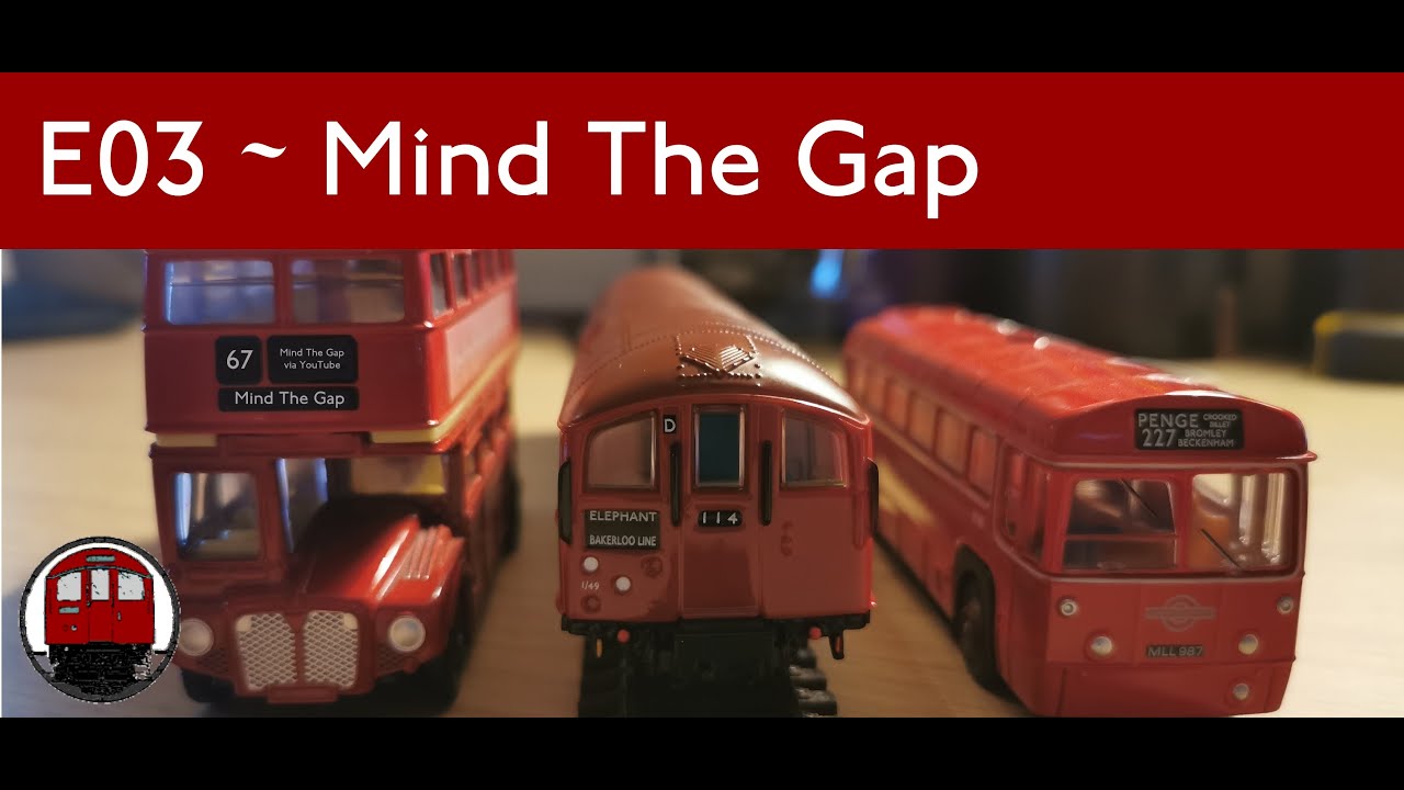 Mind The Gap E03 - Going Underground and Street Level