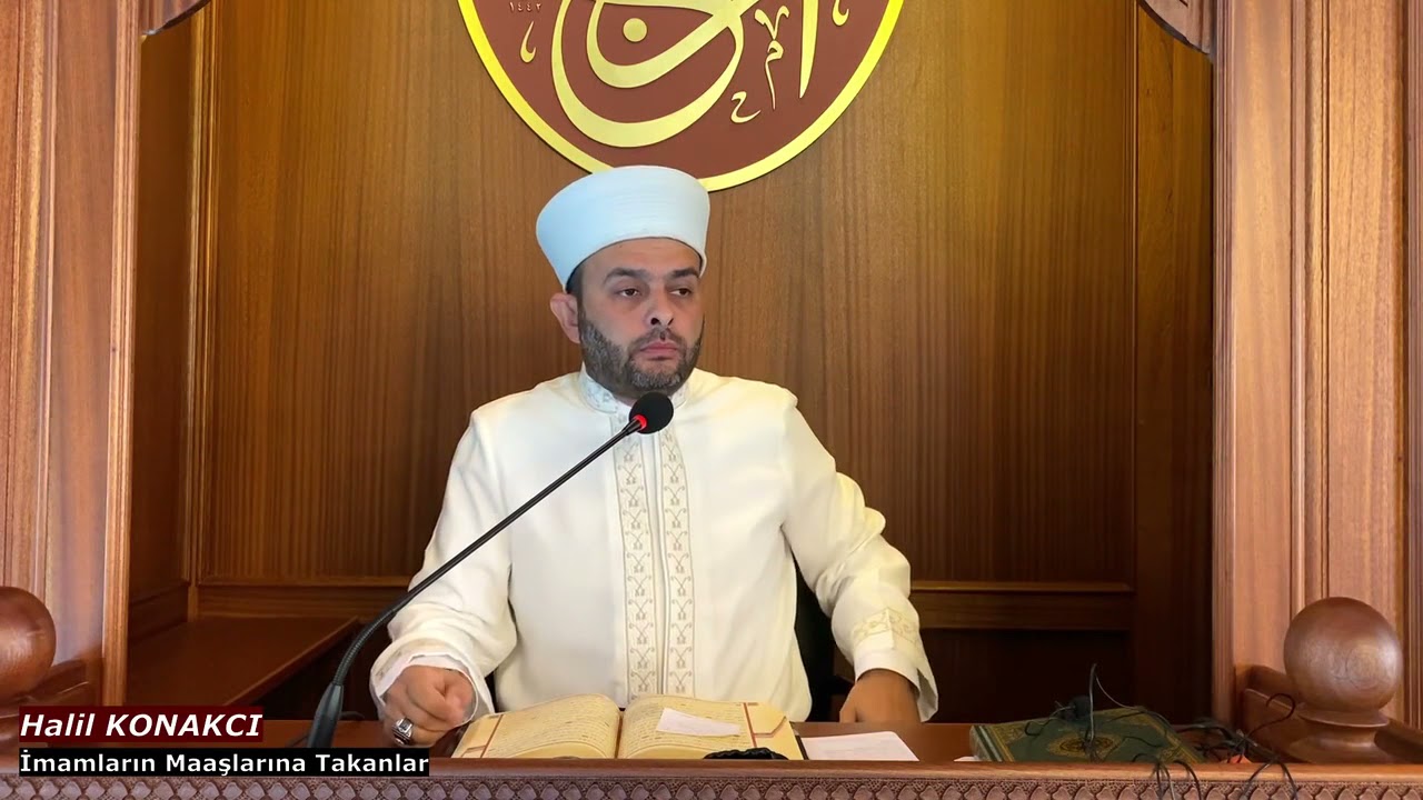 İmamların Maaşlarına Takanlar İyi İzlesin / Halil Konakcı