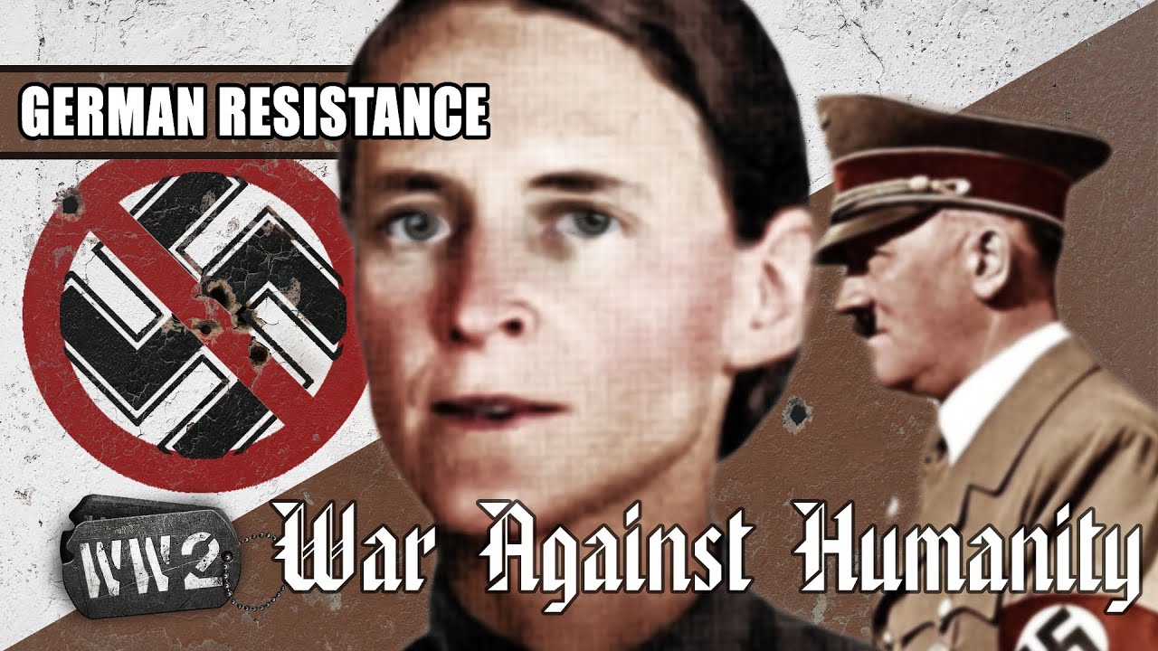 The Few Who Opposed Hitler - German Resistance in 1940 - WW2 - War Against Humanity 006
