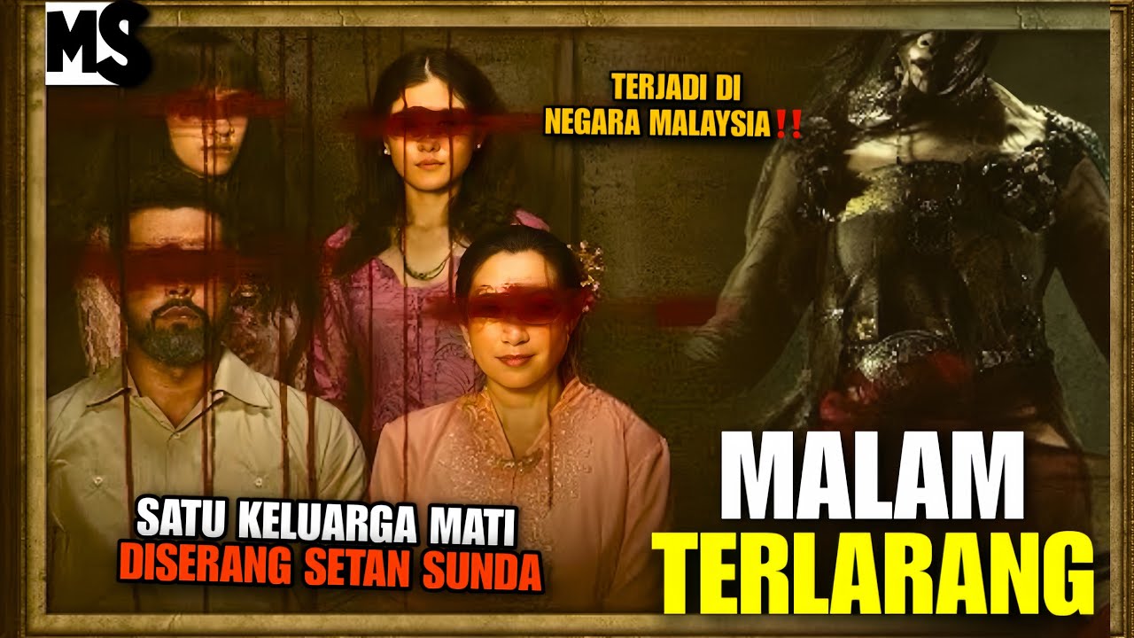 SATU KELUARGA MATl‼️ TEROR SETAN SUNDA DI NEGARA MALAYSIA | MALAM TERLARANG