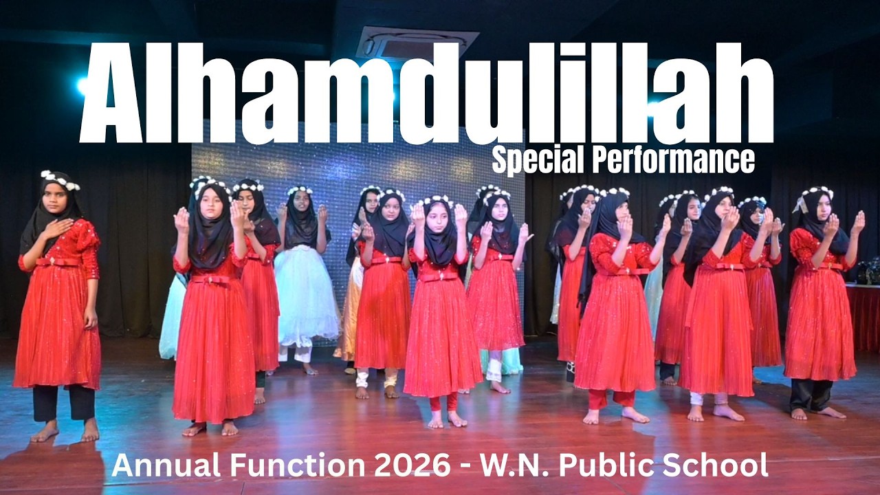 🌙✨ Alhamdulillah Performance | Annual Function 2026 | W.N. Public School