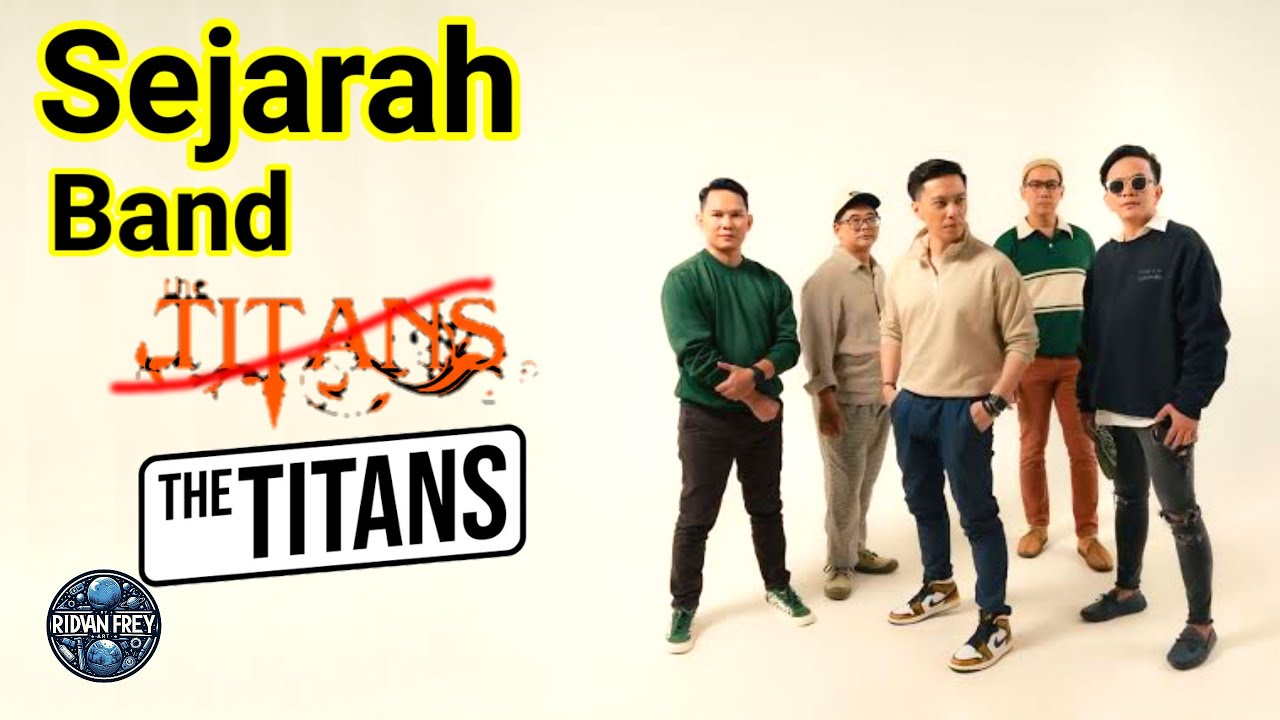 SEJARAH BAND THE TITANS | Comeback nya Band The Titans