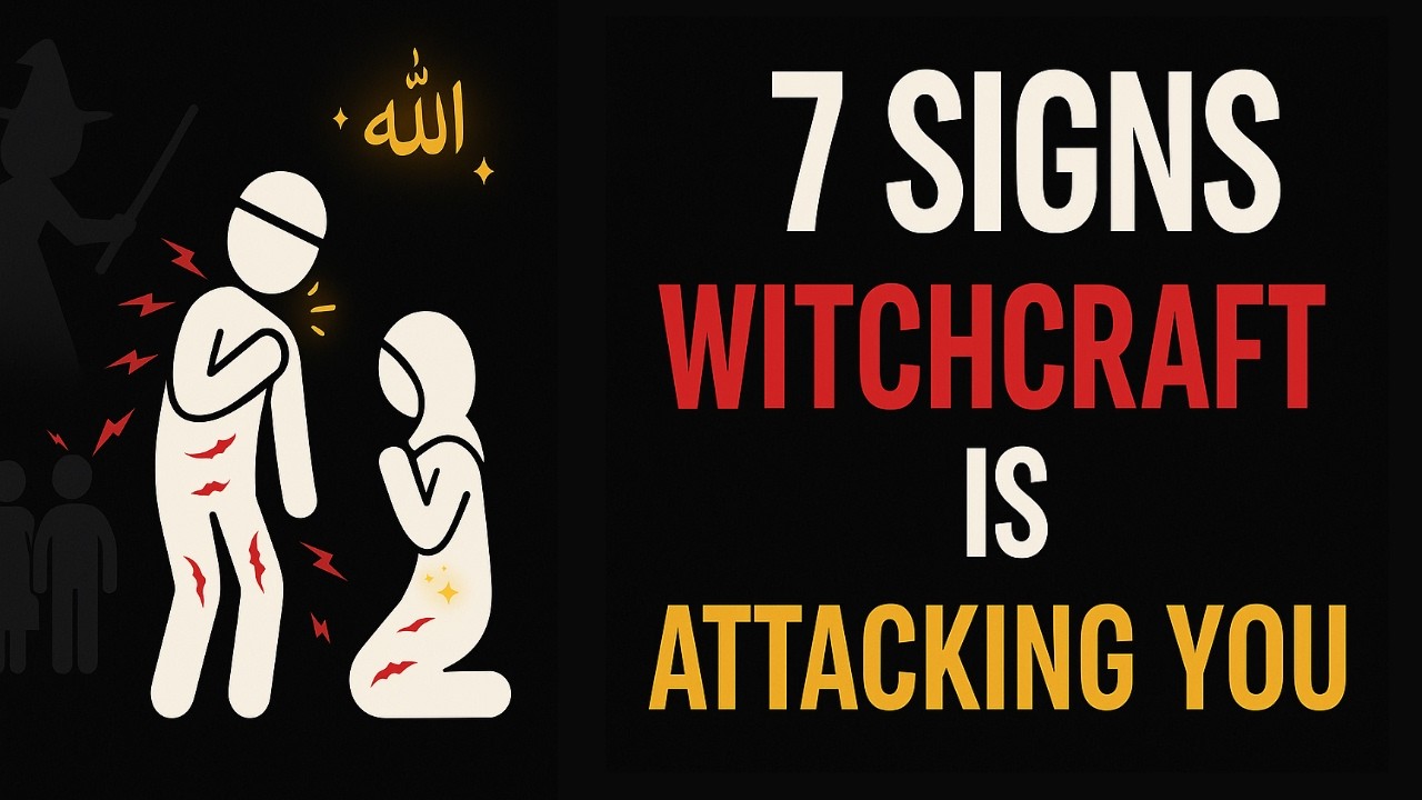 7 Signs Witchcraft is Attacking You | ISLAM
