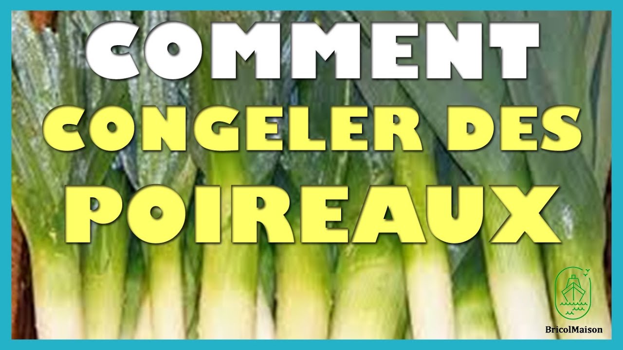 Comment congeler des poireaux