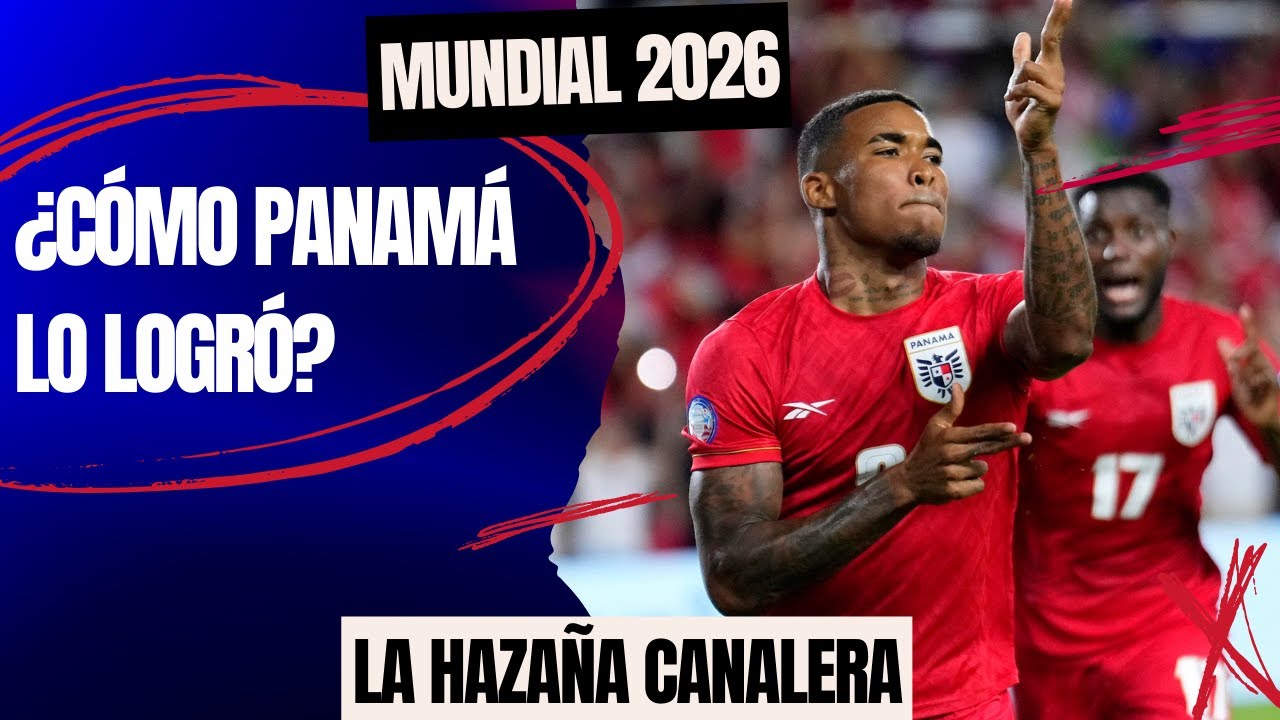 COMO PANAMÁ Pasó de Ser un DESCONOCIDO a Ser una Amenaza Real para el Mundial 2026