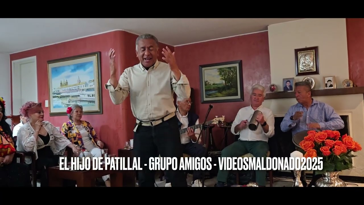 EL HIJO DE PATILLAL - GRUPO AMIGOS - VIDEOS MALDONADO2025