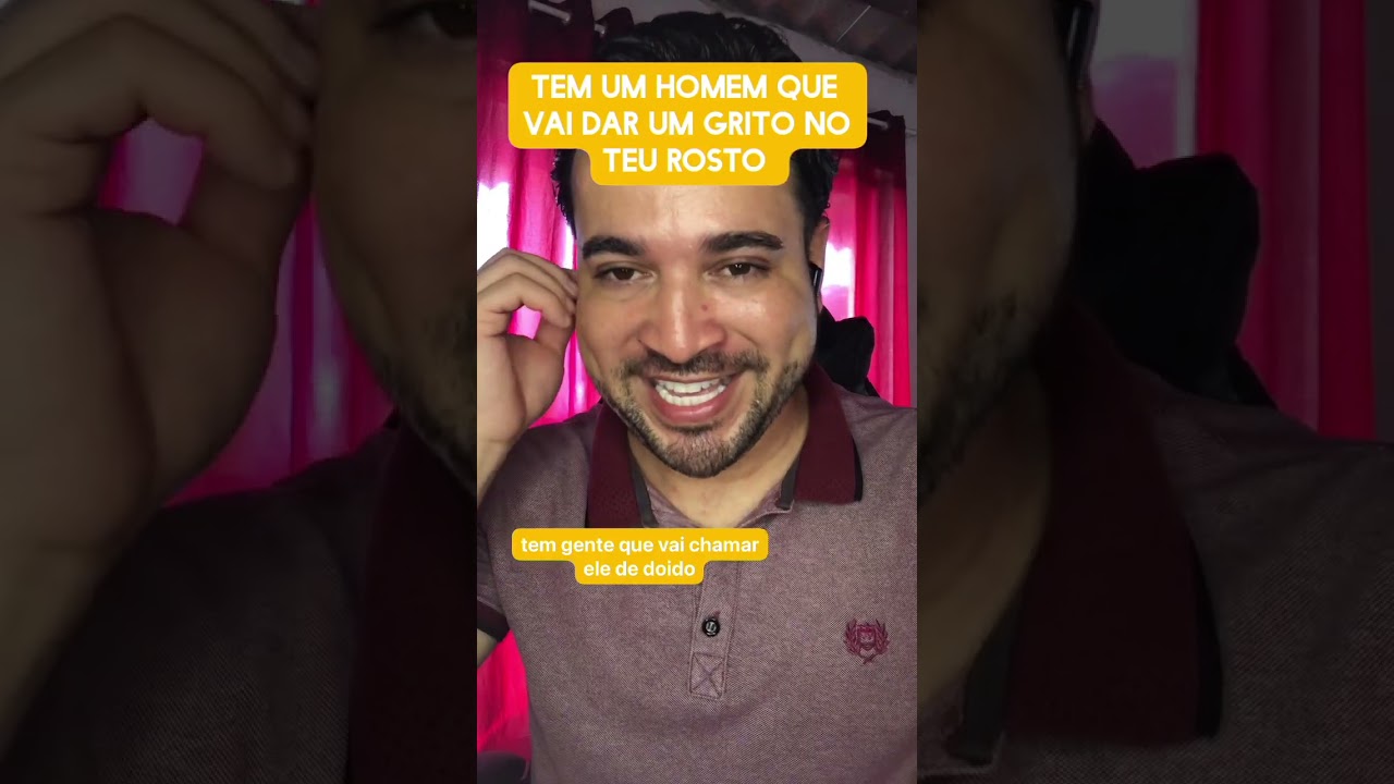 Tem um homem que vai dar um grito no teu rosto 