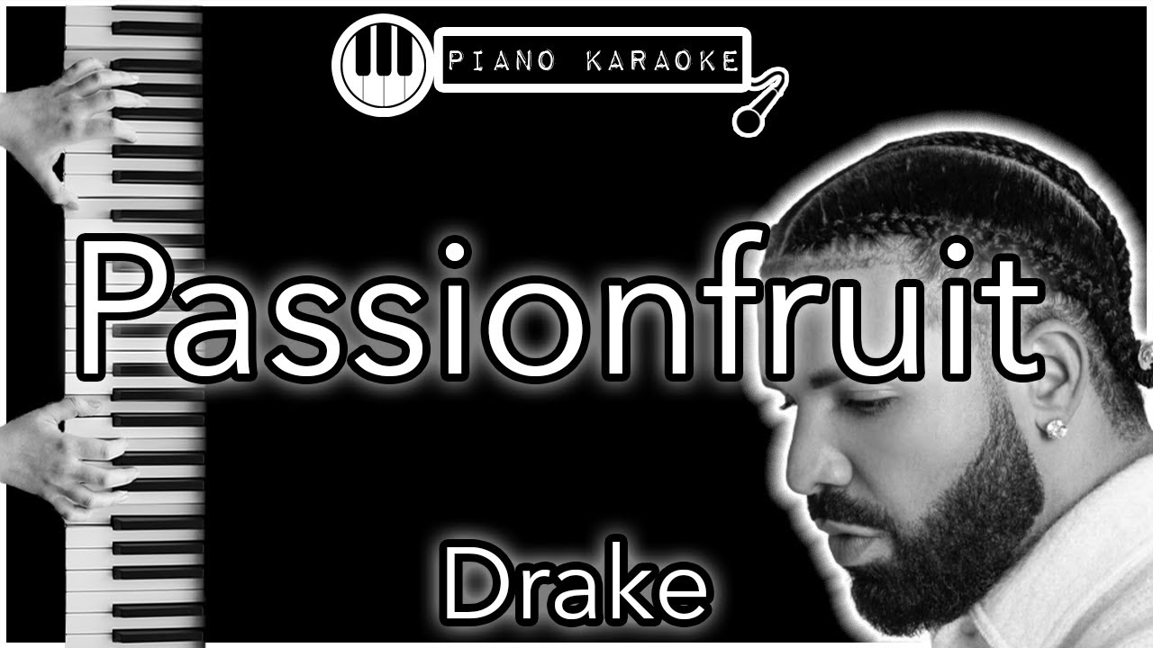 Passionfruit - Drake - Piano Karaoke Instrumental