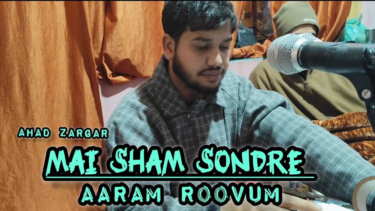 Mai sham sondre aaram roovum || Sajad Maqbool || Ahad Zargar || contact no. 6005043032