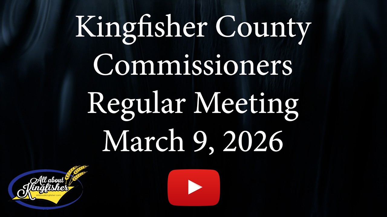 Kingfisher County Commissioners Regular Meeting, March 9, 2026
