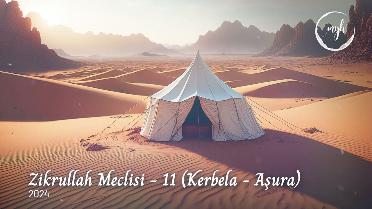 Zikir Meclisi 11 - Kerbela & Aşura | Muzaffer Yalçın
