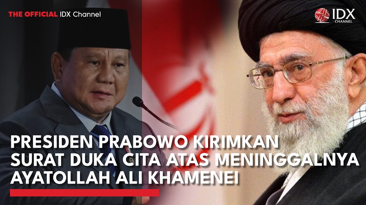 Presiden Prabowo Kirimkan Surat Duka Cita Atas Meninggalnya Ayatollah Ali Khamenei | IDXC UPDATE