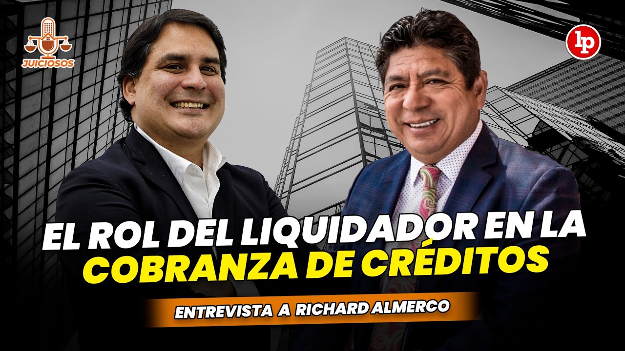 El rol del LIQUIDADOR en la COBRANZA DE CRÉDITOS | Juiciosos Podcast