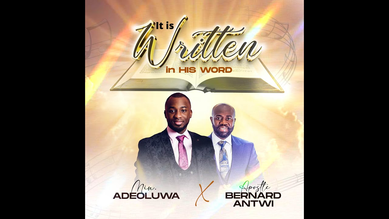 MIN.ADEOLUWA FEATURING APOSTLE BERNARD. It Is Written IN HIS WORD (Official Lyrics Video)