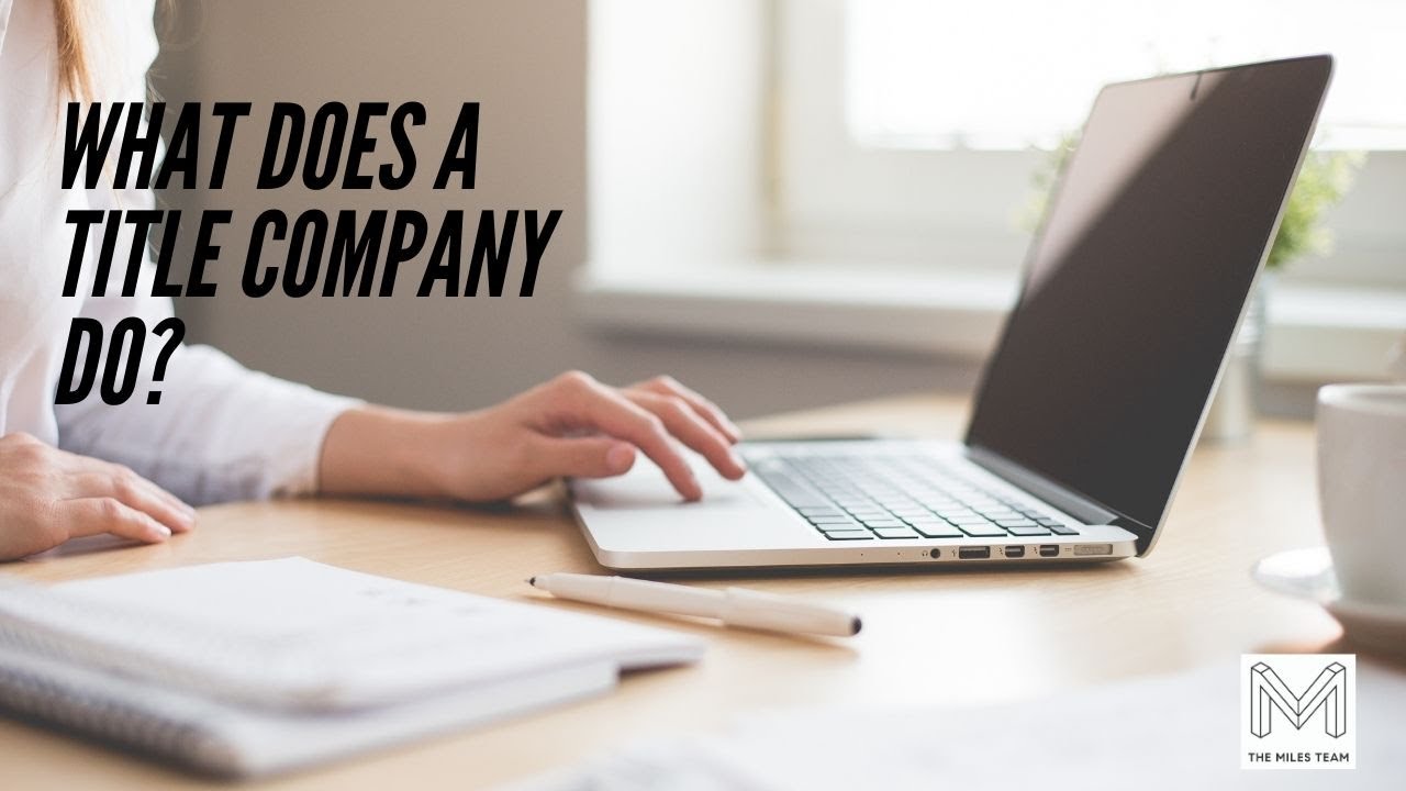 What Does A Title Company Do?