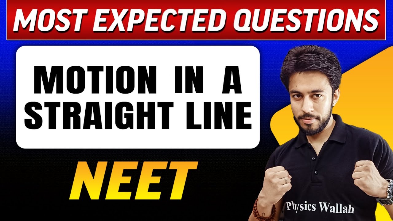 MOTION IN A STRAIGHT LINE | Most Expected Questions in 1 Shot | NEET