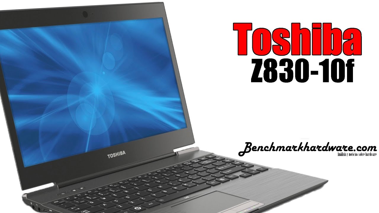 Presentaci&oacute;n Ultrabook Toshiba Port&eacute;g&eacute; Z830-10f Review | Benchmarkhardware.com