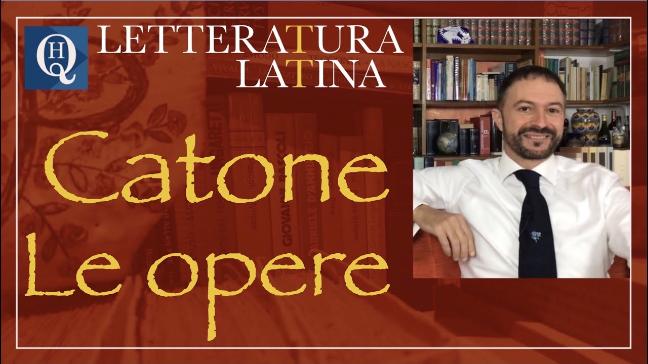Letteratura latina 13: le opere di Catone.