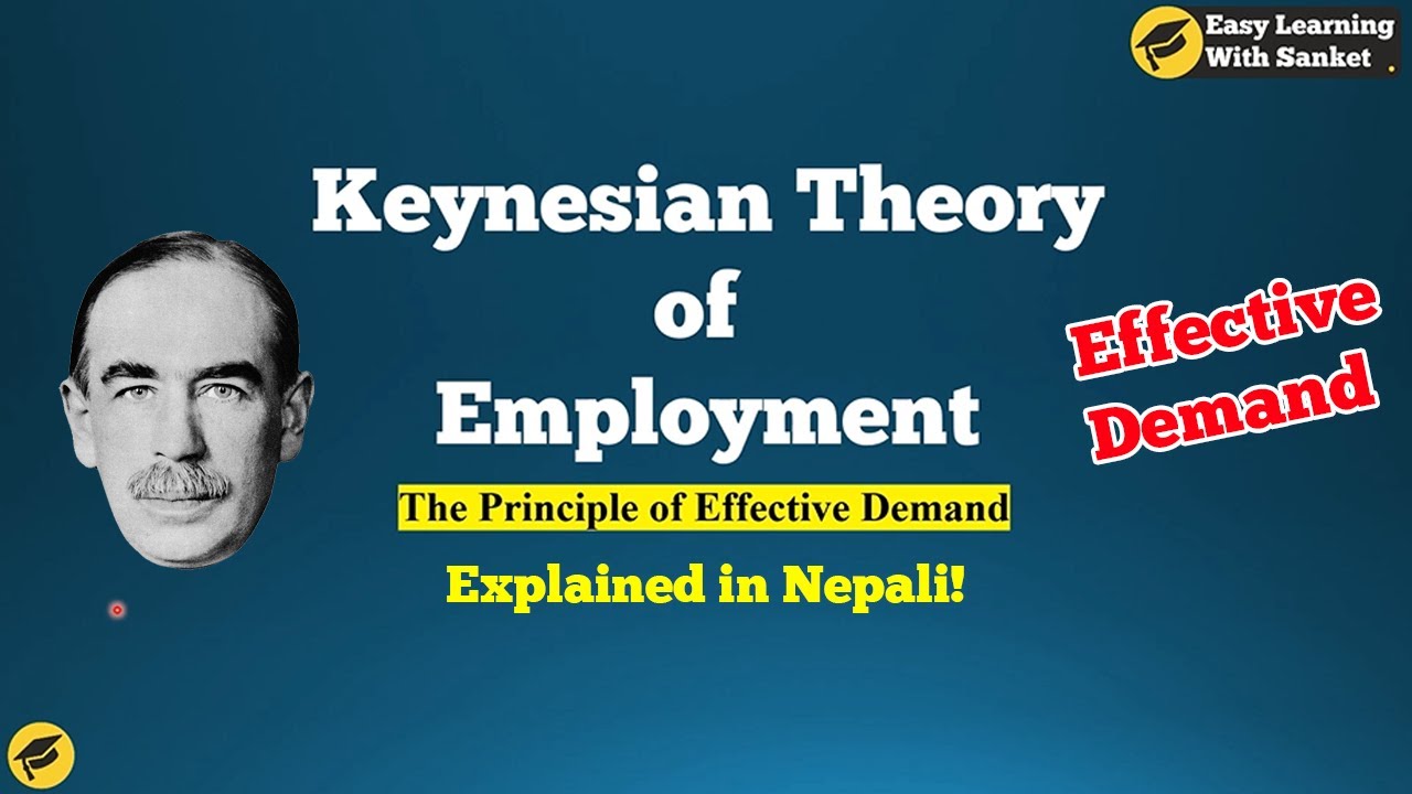 Keynesian Theory of Employment in Nepali | Theory of Effective Demand