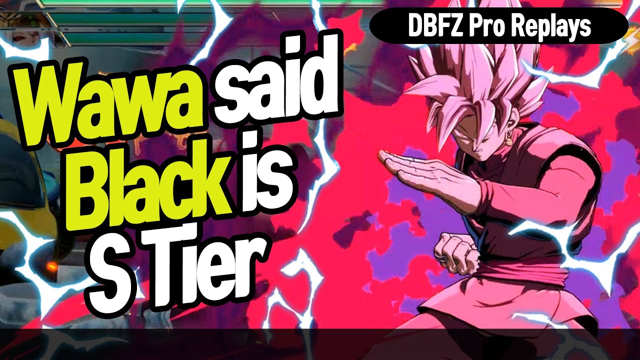 【DBFZ】 Wawa said "Black is S Tier" Wawa vs OscuroOptimizdor FT4 【DBFZ Pro Replays】