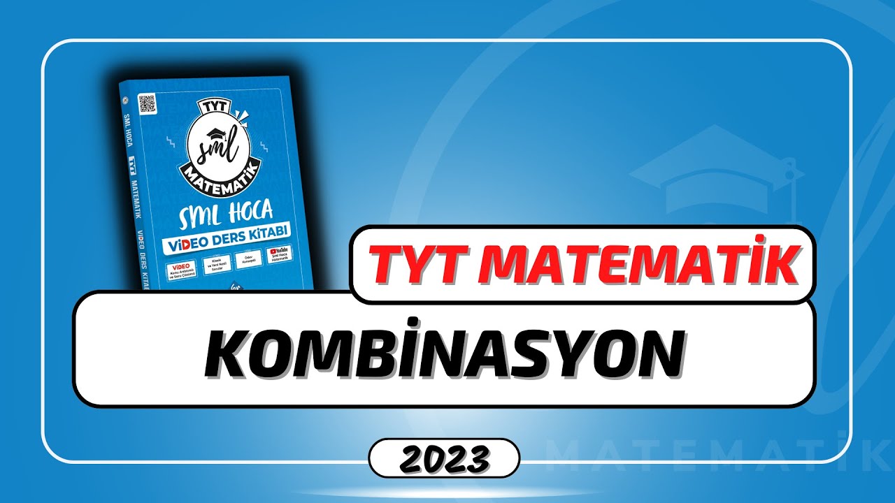 TYT Matematik 2023 | Kombinasyon | 11. Hafta | #smlhoca #matematik