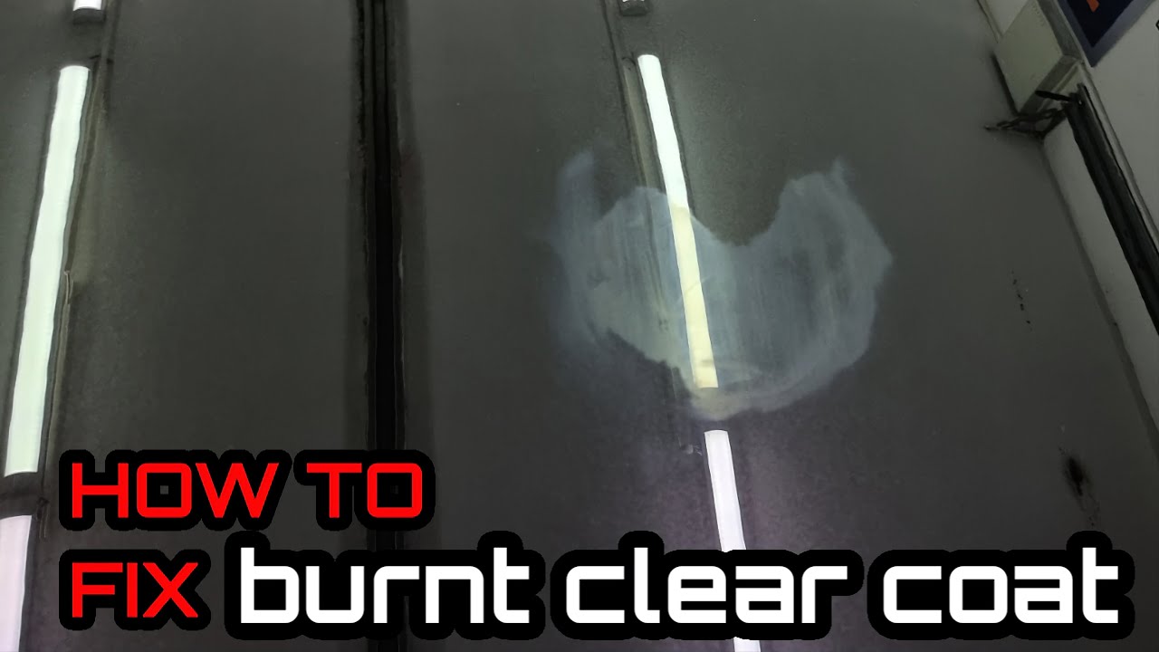 Burn clear coating and how to repair