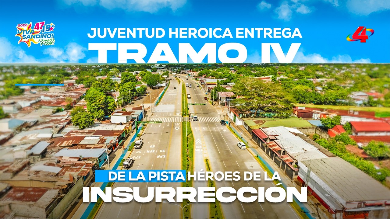🔴 EN VIVO | Juventud Heroica entrega Tramo IV de la Pista Héroes de la Insurrección en Managua 🛣️