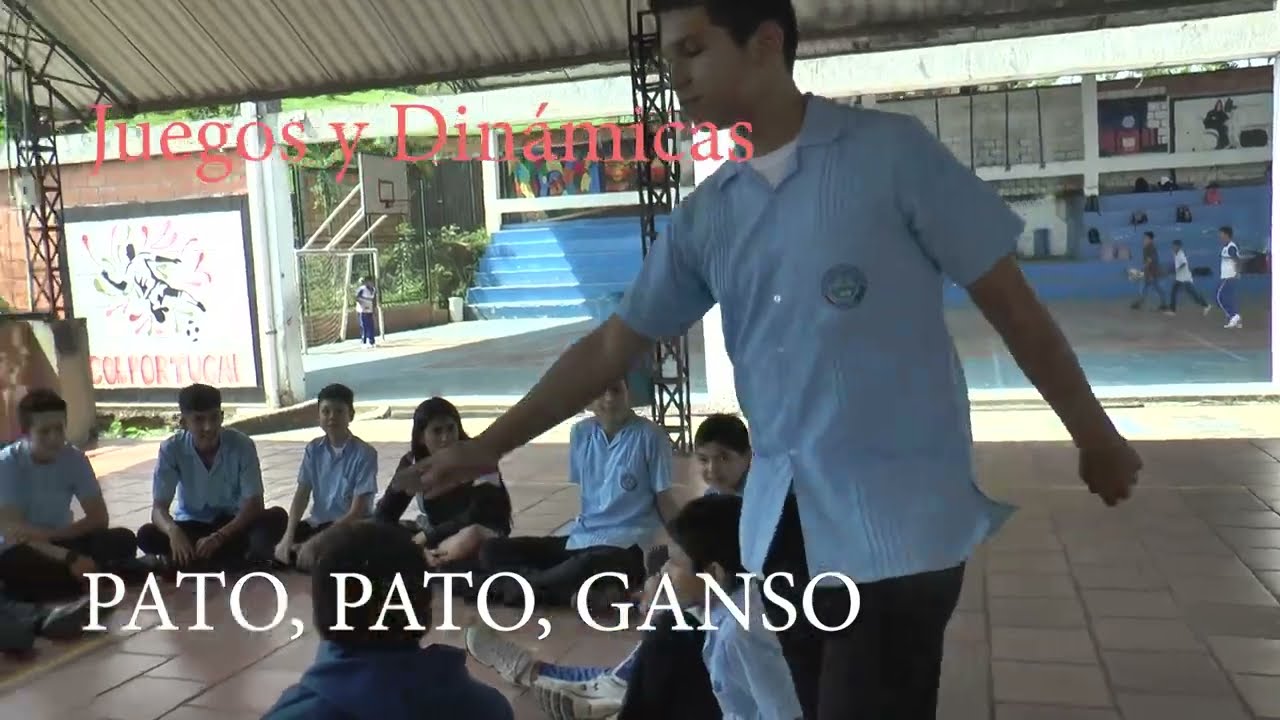 Juegos y Dinámicas:   Pato, pato, ganso con algunas variaciones.