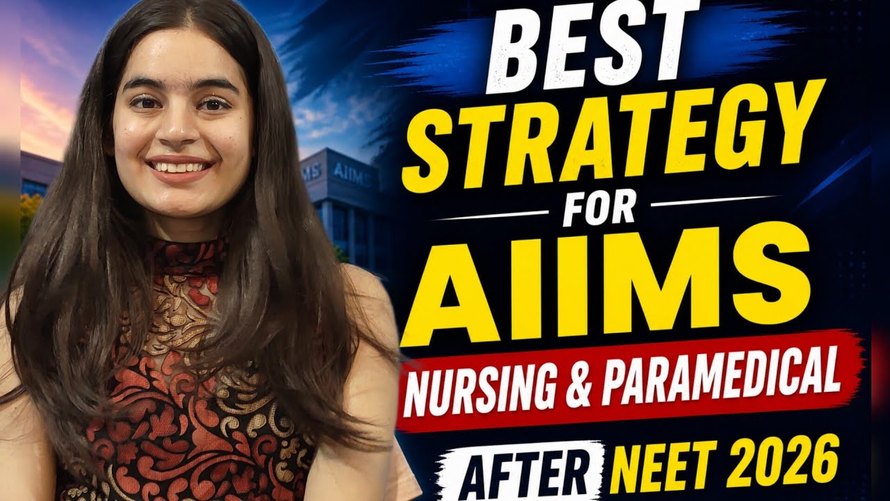NEET ke baad AIIMS Nursing & Paramedical 2026 crack kaise kare 💪