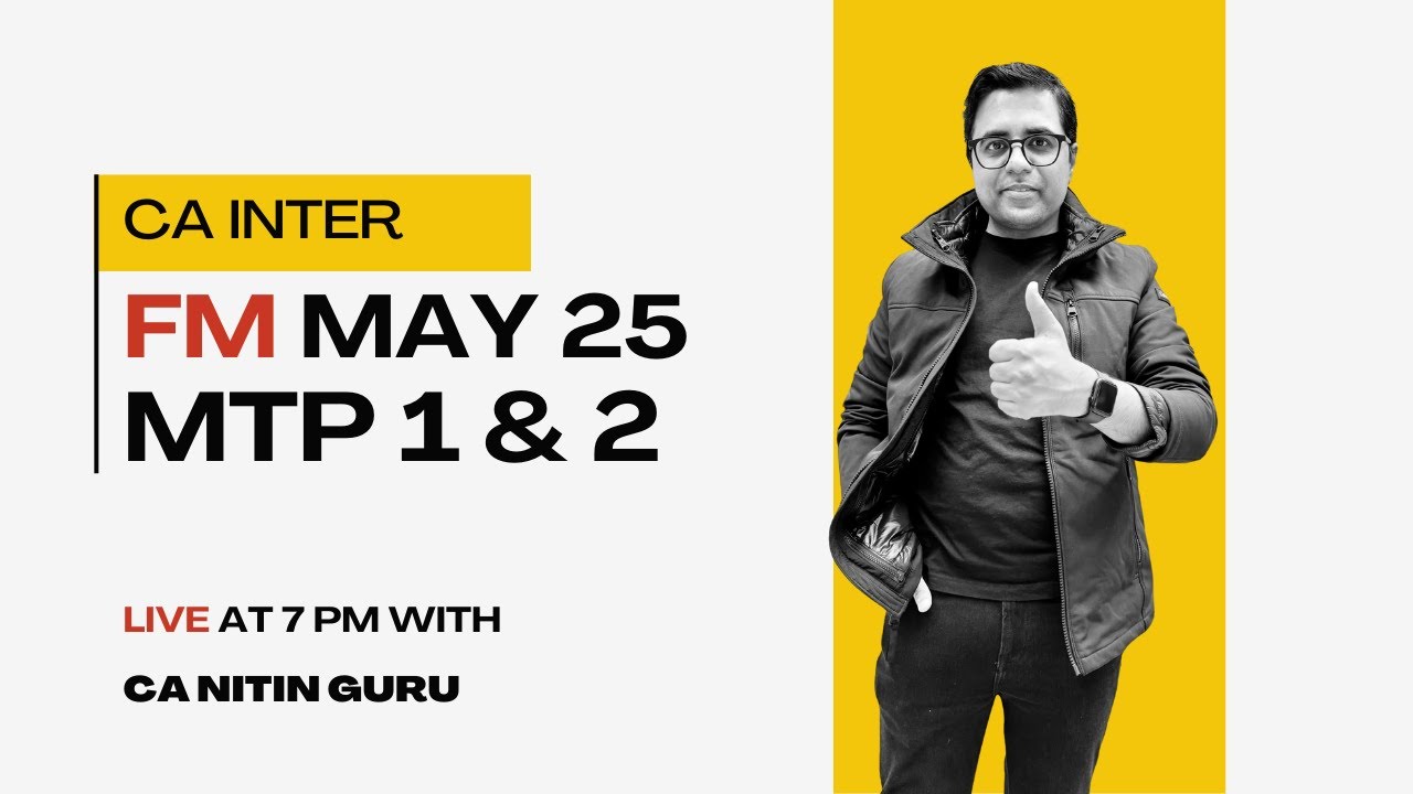 FM MTP 1 & 2 l MAY 2025  l CA Inter FM l FULL MTP DISCUSSION l CA Nitin Guru
