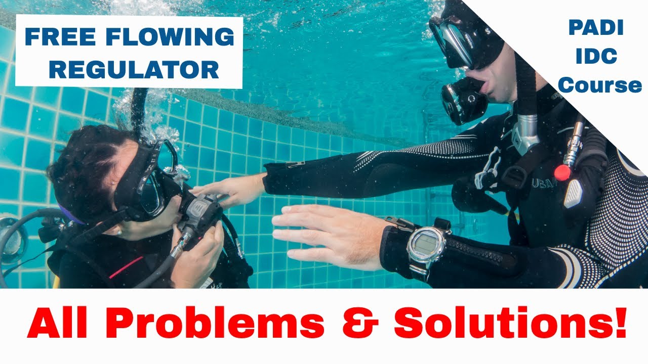 Free Flowing Regulator Breathing • All Problems & Solutions - PADI IDC Course